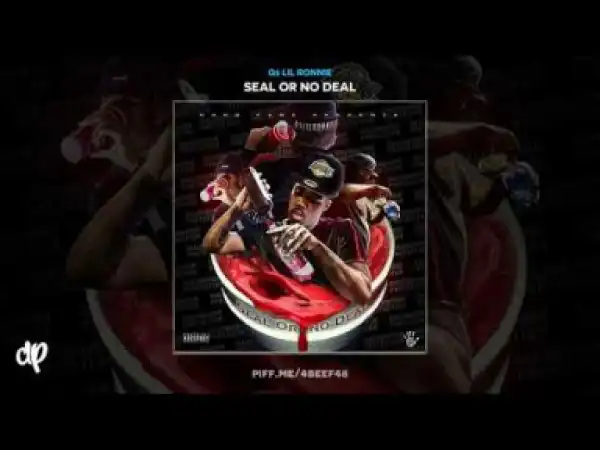 Seal Or No Deal BY G$ Lil Ronnie